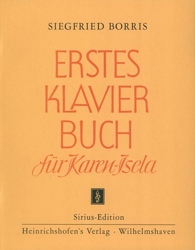 S. Borris: Erstes Klavierbuch fuer Karen-Isela, Klav