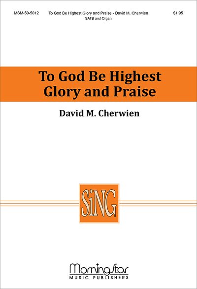 To God Be Highest Glory and Praise, GchOrg (Chpa)