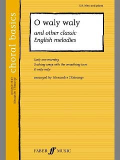 O Waly Waly + Other English Melodies Choral Basics