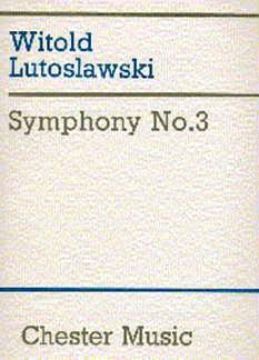 W. Lutos_awski: Symphony No. 3, Sinfo (Part.)