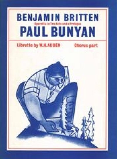 B. Britten: Paul Bunyan Heitere Legende Op 17