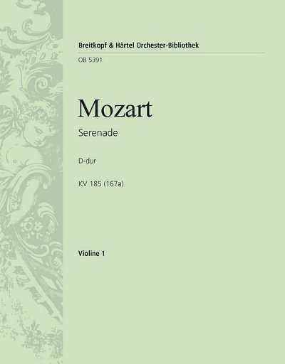 W.A. Mozart: Serenade D-Dur KV 185 (167a), Sinfo (Vl1)