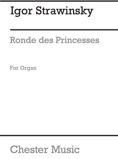 I. Strawinsky: Ronde Des Princesses (Organ), Org