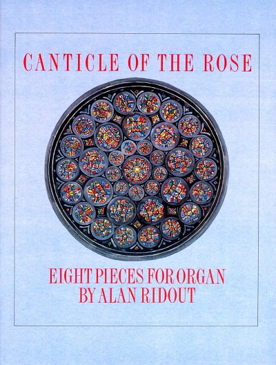 A. Ridout: Canticle of the Rose, Org