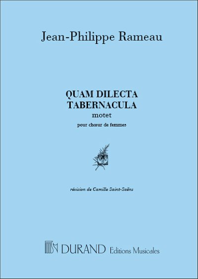 J.-P. Rameau: Quam Dilecta Ch. Femmes, GesKlav