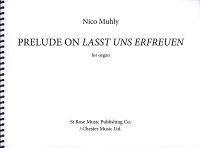 N. Muhly: Prelude on 'Lasst uns Erfreuen', Org