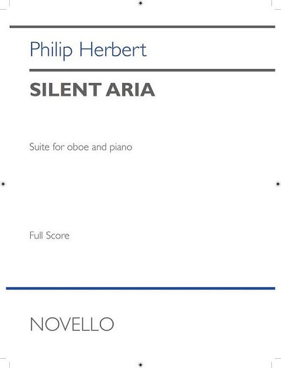 P. Herbert: Silent Aria - Suite for Oboe , ObKlav (KlavpaSt)