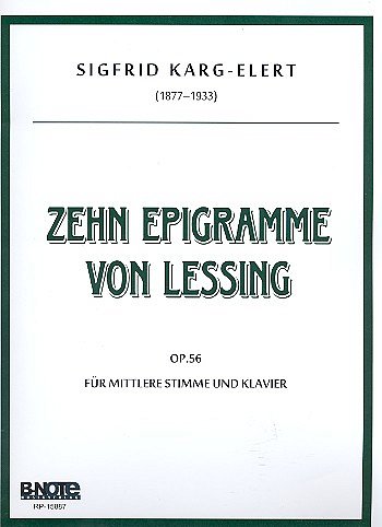 S. Karg-Elert: Zehn Epigramme von Lessing für Sings, GesKlav