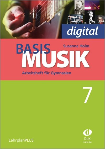 S. Holm: Basis Musik 7 -  Arbeitsheft digital