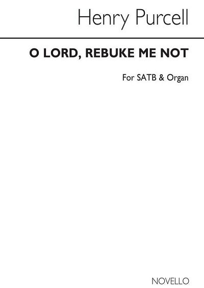 H. Purcell: O Lord Rebuke Me Not