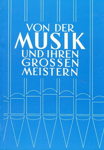 E. Kraus: Von der Musik und ihren großen Meistern (Bu)