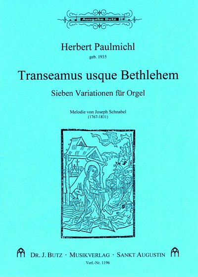 H. Paulmichl: Transeamus usque Bethlehem, Org