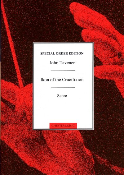 J. Tavener: Ikon Of The Crucifixion