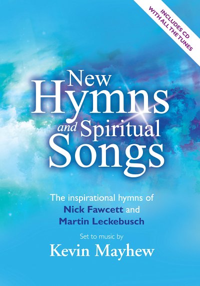 K. Mayhew: New Hymns and Spiritual Songs