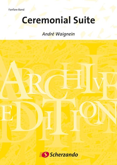 A. Waignein: Ceremonial Suite, Fanf (Part.)