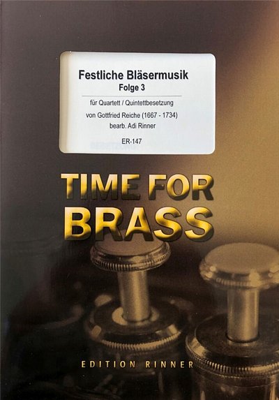 J.G. Reiche: Festliche Bläsermusik 3, 4-5Blechbl (Dir+St)