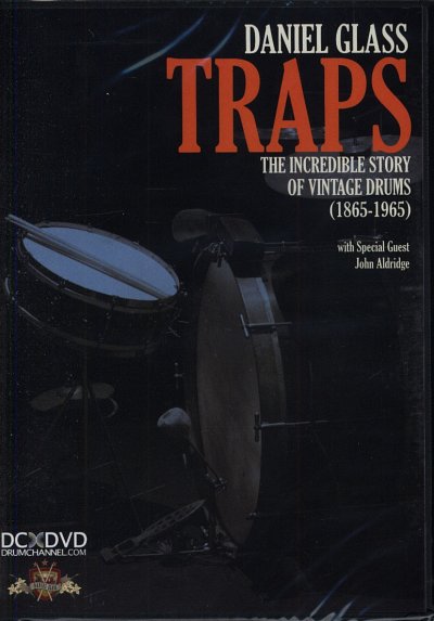 Glass Daniel: Traps - The Incredible Story Of Vintage Drums