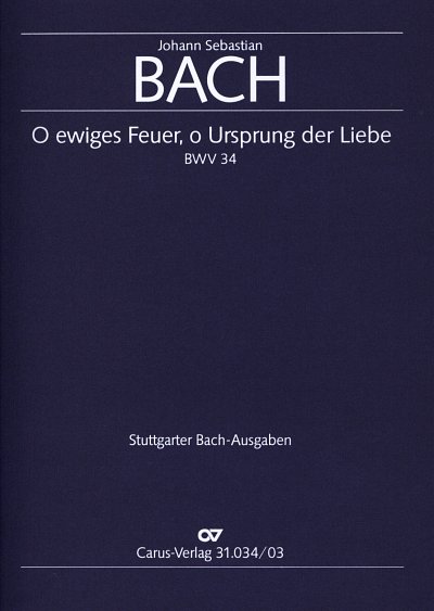 J.S. Bach: O ewiges Feuer, o Ursprung der Liebe (KA)