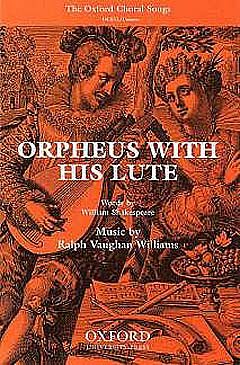 R. Vaughan Williams: Orpheus With His Lute, GesKlav