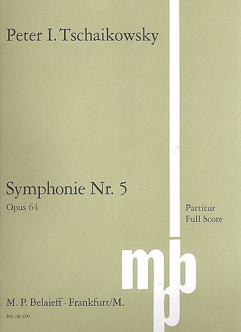 P.I. Tschaikowsky: Sinfonie 5 E-Moll Op 64