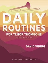D. Vining: Daily Routines for Tenor Trombone, Tpos