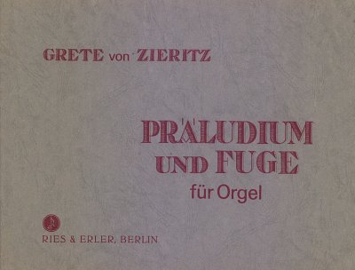 Zieritz Grete Von: Praeludium + Fuge