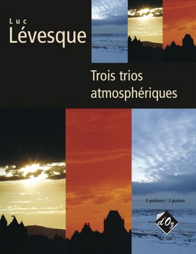 L. Lévesque: Trois trios atmosphériques, 3Git (Pa+St)