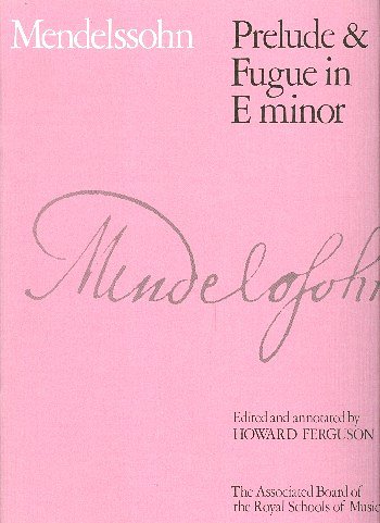 F. Mendelssohn Barth: Prelude & Fugue in E Minor, Klav