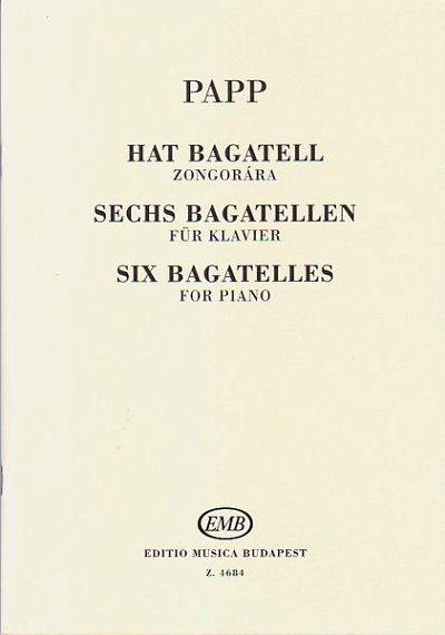 L. Papp: Six Bagatelles