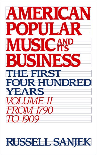 American Popular Music and its Business: Volume II (Bu)