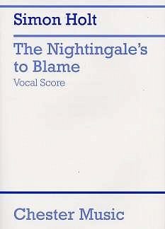 S. Holt: The Nightingale's To Blame
