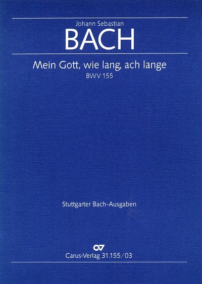 J.S. Bach: Mein Gott, wie lang, ach lange B, 4GesGchStr (KA)