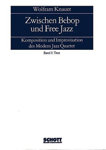 Zwischen Bebop und Free Jazz Band 1: Text / Band 2: Noten