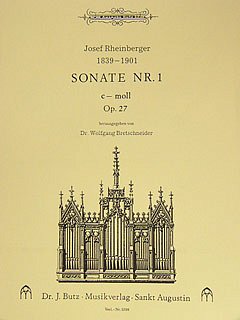 J. Rheinberger: Sonate 1 C-Moll Op 27