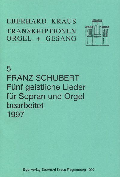 F. Schubert: 5 Geistliche Lieder