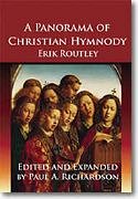 E. Routley: Panorama of Christian Hymnody, A