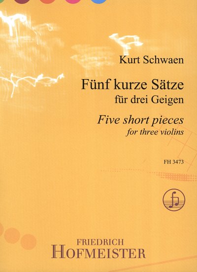 K. Schwaen: 5 kurze Sätze KSV28 für 3 Violinen (Sppa)