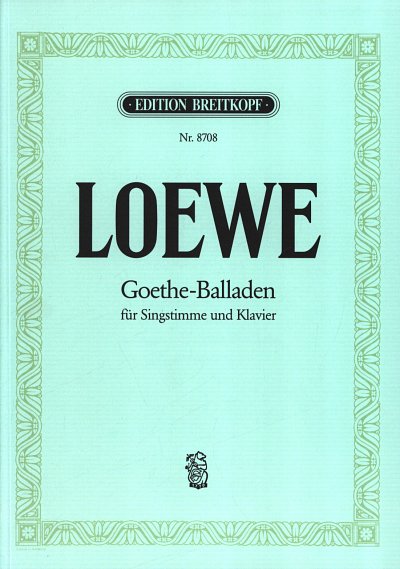 C. Loewe: Goethe-Balladen, GesKlav