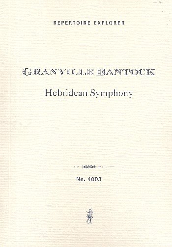 G. Bantock: Hebridean Symphony, Sinfo (Part.)