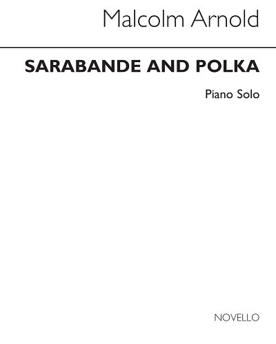 M. Arnold: Sarabande and Polka For Piano, Klav