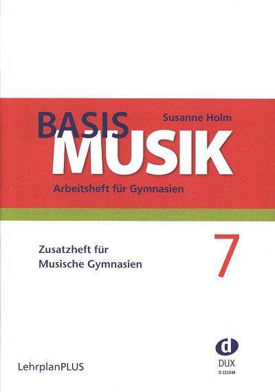 S. Holm: Basis Musik 7 - Gymnasium - Zusatzheft (Arbh)
