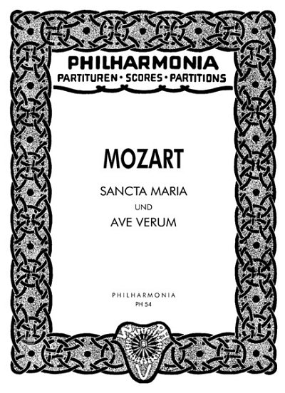 W.A. Mozart: Sancta Maria und Ave verum 