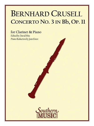 B.H. Crusell: Concerto No 3 In B Flat Op 11, Klar