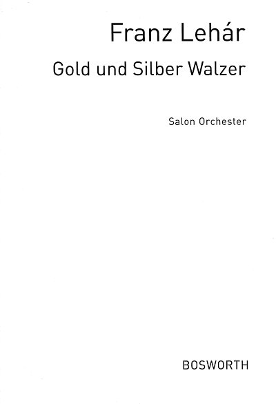 F. Lehár: Gold und Silber op. 79
