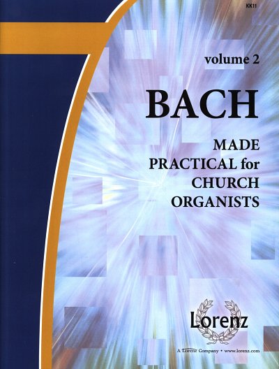 Bach Made Practical For Church Organists, Vol. 2