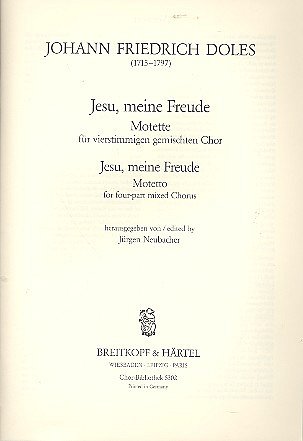 Doles Johann Friedrich + Neubacher Juergen: Jesu meine Freude, Motette