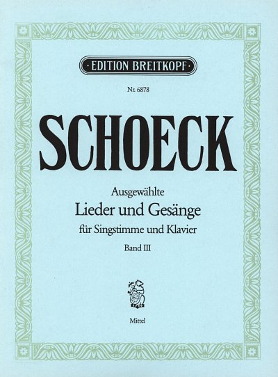 O. Schoeck: Ausgewaehlte Lieder 3