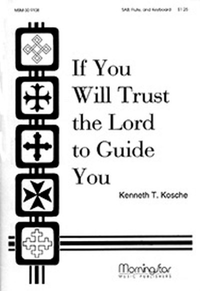 If You Will Trust the Lord to Guide You