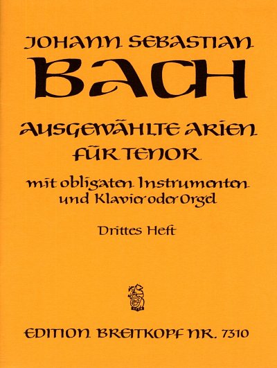 J.S. Bach: Ausgewaehlte Arien 3 Fuer Tenor