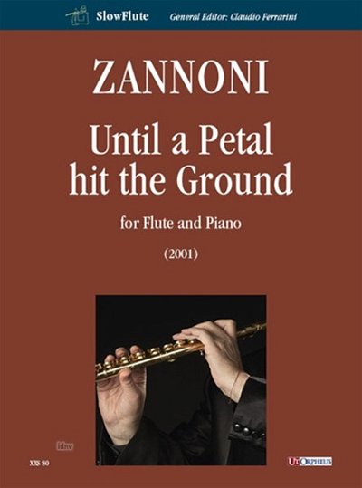D. Zannoni: Until a Petal hit the Ground, FlKlav (KlavpaSt)